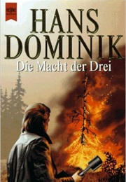 Die Macht Der Drei (Hans Dominik)