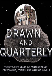 Drawn &amp; Quarterly: 25 Years of Contemporary Cartooning Comics and Graphic Novels (Tom Devlin)