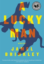 A Lucky Man (Jamel Brinkley)