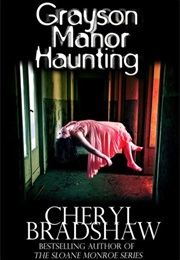 Grayson Manor Haunting (Cheryl Bradshaw)