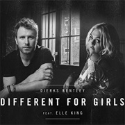 DIFFERENT FOR GIRLS - Dierks Bentley Featuring Elle King