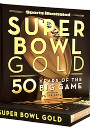 Sports Illustrated Super Bowl Gold (Editors of Sports Illustrated)