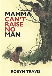 Mama Can't Raise No Man (Robin Travis)