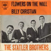 Flowers on the Wall - Statler Brothers