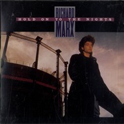 Hold on to the Nights - Richard Marx