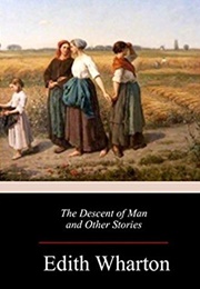 The Descent of Man and Other Stories (Edith Wharton)