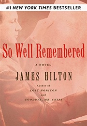 So Well Remembered (James Hilton)