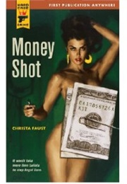 Money Shot (Christa Faust)