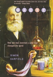 Mauve: How One Man Invented a Color That Changed the World (Simon Garfield)