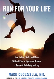 Run for Your Life (Mark Cucuzzella)