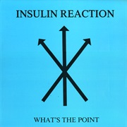 Insulin Reaction- What&#39;s the Point