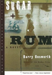 Sugar and Rum (Barry Unsworth)