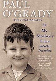 At My Mother&#39;s Knee and Other Low Joints (Paul O&#39;grady)