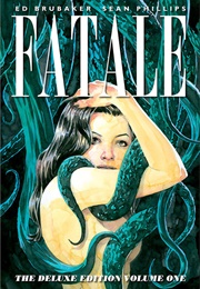 Fatale (Ed Brubaker & Sean Phillips)