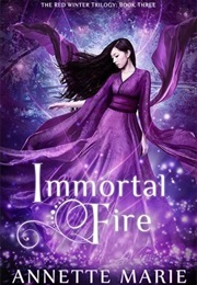 Immortal Fire (Annette Marie)
