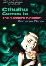 Cthulhu Comes to the Vampire Kingdom