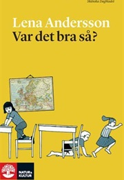Var Det Bra Så (Lena Andersson)