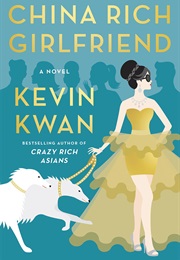 China Rich Girlfriend (Kevin Kwan)