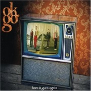 Here It Goes Again - OK Go