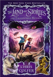 The Land of Stories: The Enchantress Returns (Chris Colfer)