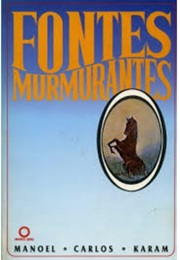 Fontes Murmurantes (Manoel Carlos Karam)