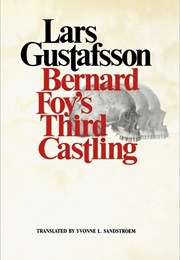Bernard Foy's Third Castling (Lars Gustafsson)