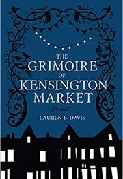 The Grimoire of Kensington Market (Lauren Davis)