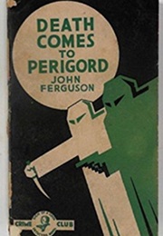 Death Comes to Perigord (John Ferguson)