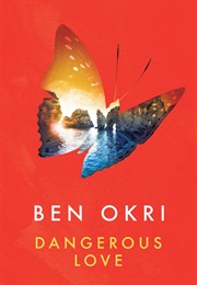 Dangerous Love (Ben Okri)