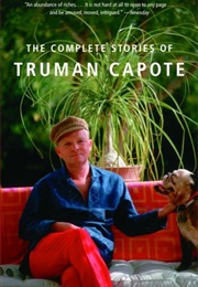 The Complete Stories of Truman Capote (Truman Capote)
