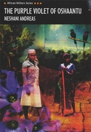 The Purple Violet of Oshaantu (Neshani Andreas)