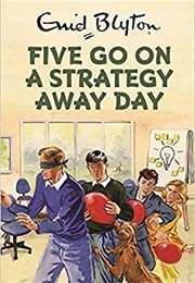 Five Go on a Strategy Away Day (Bruno Vincent)