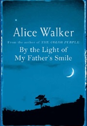 By the Light of My Father&#39;s Smile (Alice Walker)