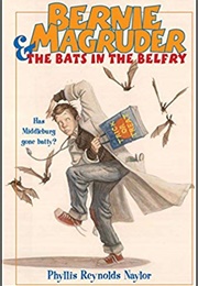 Bernie Magruder &amp; the Bats in the Belfry (Phyllis Reynolds Naylor)