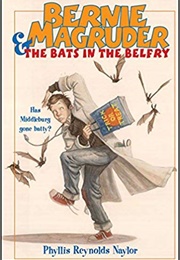 Bernie Magruder & the Bats in the Belfry (Phyllis Reynolds Naylor)