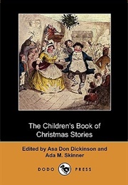 The Children's Book of Christmas Stories (Asa Don Dickinson)