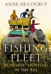 The Fishing Fleet (Anne De Courcy)
