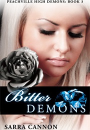 Bitter Demons (Peachville High Demons, #3) (Sarra Cannon)