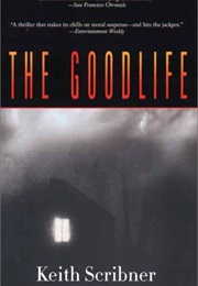 The Goodlife (Keith Scribner)