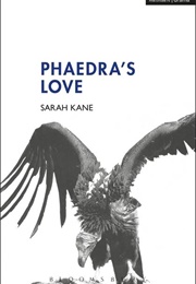Phaedra&#39;s Love (Sarah Kane)