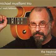 Michael Musillami Trio W/ Mark Feldman ‎– the Treatment