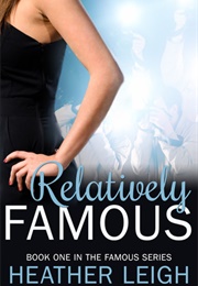 Relatively Famous (Heather C. Leigh)