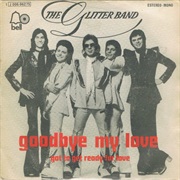 Goodbye My Love ... the Glitter Band