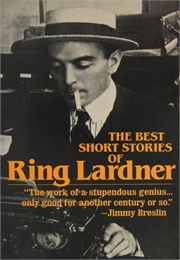 The Best of Ring Lardner (Ring Lardner)
