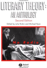 Literary Theory: An Anthology (Julie Rivkin)