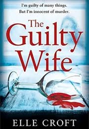 The Guilty Wife (Ellie Croft)