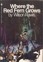 Where the Red Fern Grows (Wilson Rawls)