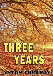 Three Years (Anton Chekhov)