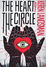 The Heart of the Circle (Keren Landsman)
