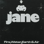 Jane - Fire, Water, Earth &amp; Air